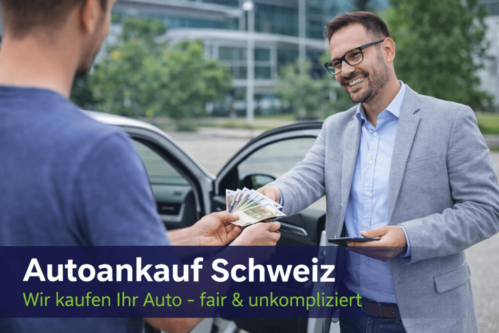 Autoankauf Schweiz mit kostenloser Fahrzeugabholung und sofortiger Bezahlung