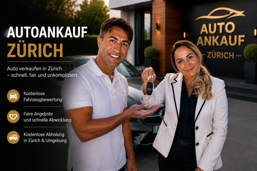 Autoankauf Zürich – Auto verkaufen mit kostenloser Fahrzeugbewertung und Abholung